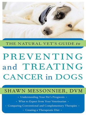 cover image of The Natural Vet's Guide to Preventing and Treating Cancer in Dogs
